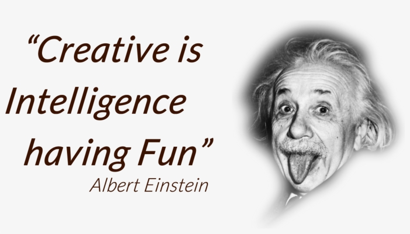 Creative Is Intelligence Having Fun - Albert Einstein, transparent png #1742642