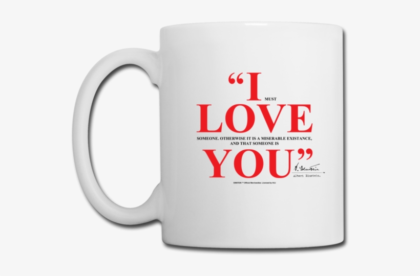 Albert Einstein I Love You Quote Mug - Good Morning Asshole, transparent png #1743297