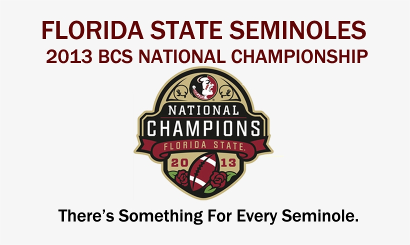 The Best Fsu 2013 Bcs National Championship Gear - Print: Florida State Seminoles 2014 Bcs National Champions, transparent png #1773058