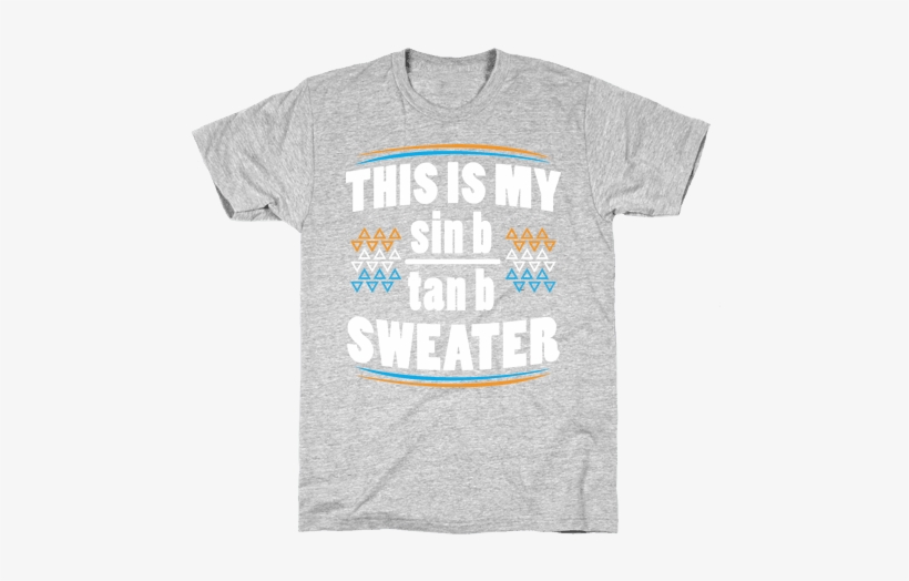 Cos B Sweater Mens T-shirt - Shirts For Army Girlfriends, transparent png #1793833