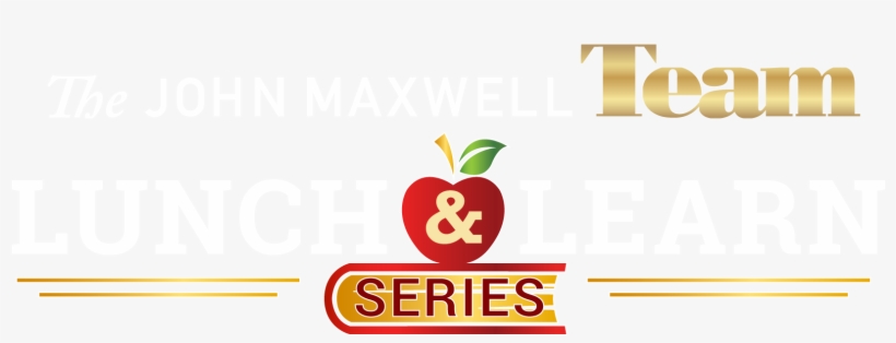 In This Lunch & Learn, We Reveal The John Maxwell Team's, transparent png #1794001