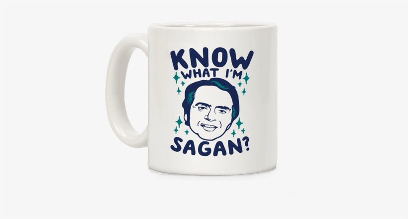 Know What I'm Sagan - Mug, transparent png #1812868