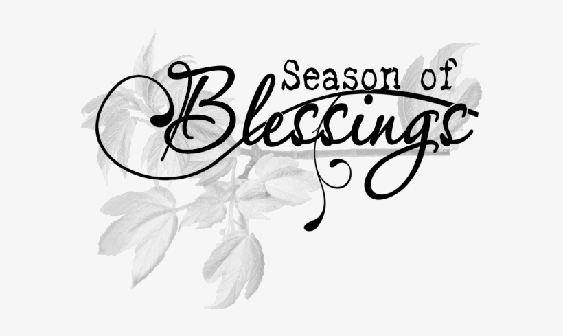 May You And Your Families Be Blessed - It's My Season, transparent png #1815819
