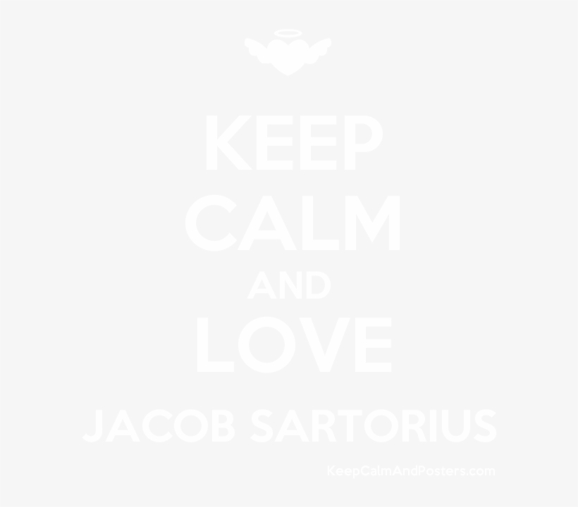 Keep Calm And Love Jacob Sartorius Poster - Keep Calm And Love Ramadan, transparent png #1828844