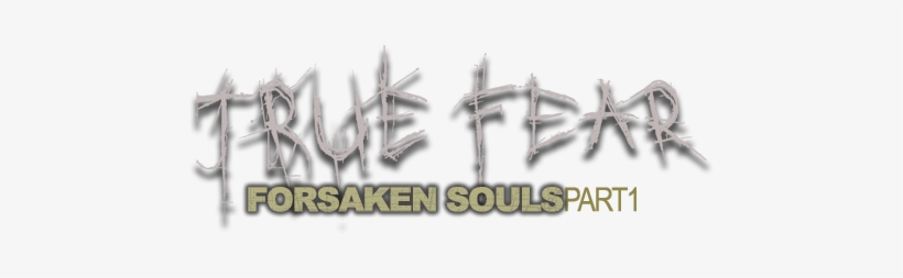 True - True Fear Forsaken Souls Logo Png, transparent png #1831113
