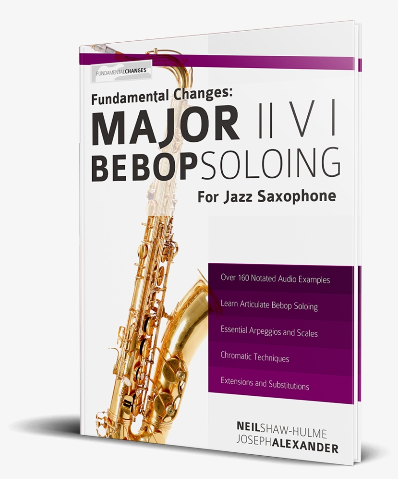Jazz Sax 3d - Fundamental Changes - Major Ii V I Bebop Soloing, transparent png #1833978