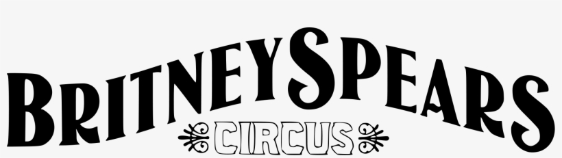 Britney Spears Circus Logo - Britney Spears Circus Logo Png, transparent png #1852936