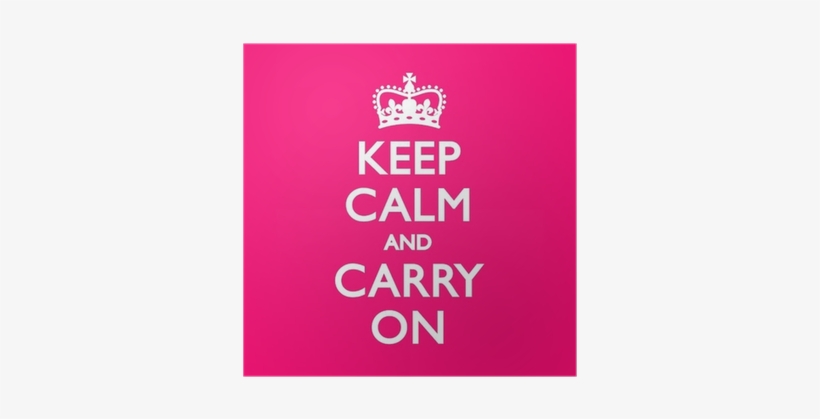 Keep Calm And Carry On Pink, transparent png #1861308