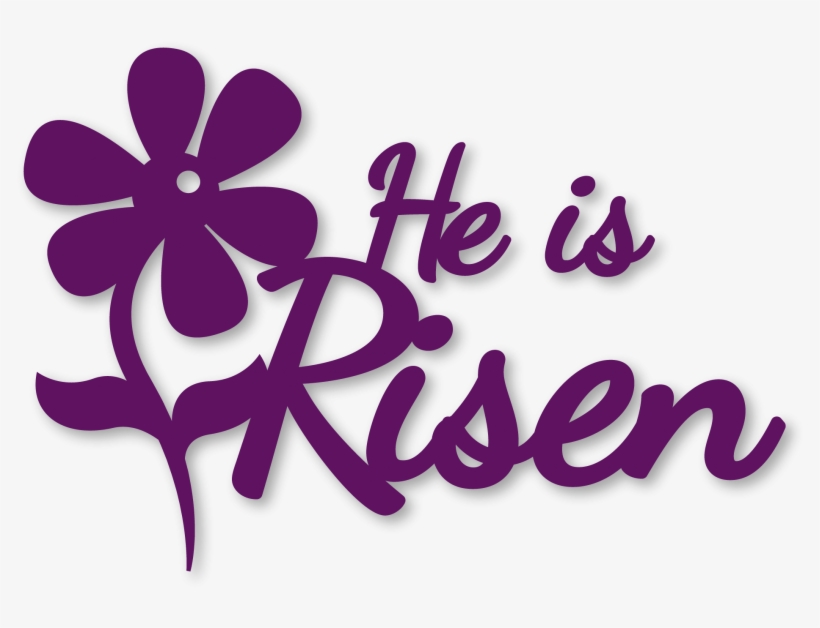 He Is Risen - Floral Design, transparent png #1869796