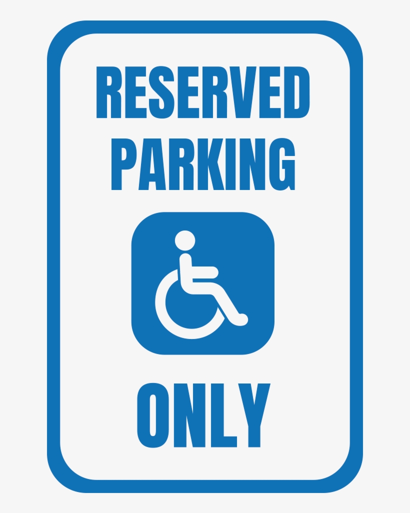 Reserved Parking , 12" X 18" - Disability, transparent png #1884075