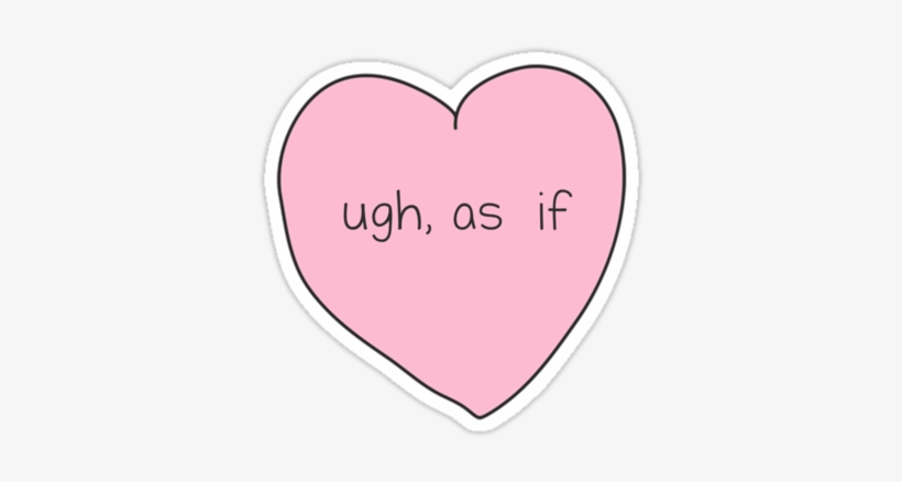 photo Ugh Clipart Free if clueless heart ugh as if sticker