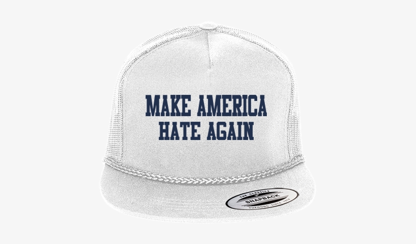 Make America Great Again Make America Hate Again - Make Earth Great Again Hat, transparent png #198731