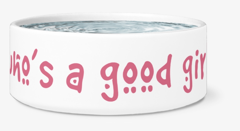 Ceramic Dog Bowl - Dog Bowl Good Girl, transparent png #1907030