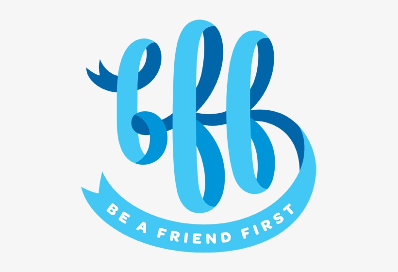 Be A Friend First - Friend First, transparent png #1925910