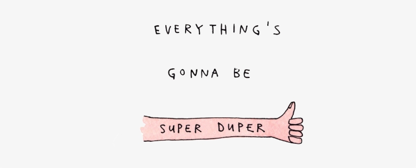 Banner Transparent Library Love Tumblr Depressed Quotes - Everythings Gonna Be Super Duper, transparent png #1941397