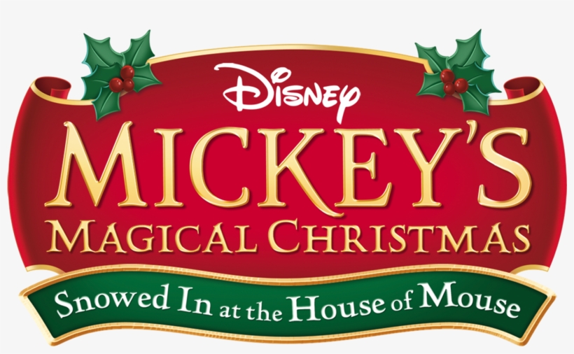 Mickey's Magical Christmas - Mickey's Magical Christmas Snowed In At The House Of, transparent png #1945684