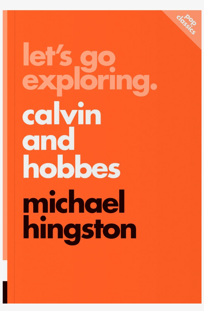 Michael Hingston - Calvin Y Hobbes Let's Go Exploring, transparent png #1981213