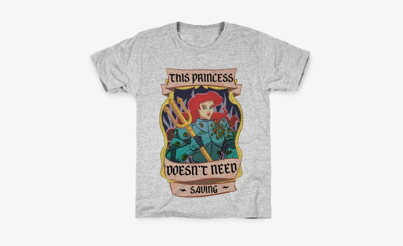 This Princess Doesn't Need Saving Ariel Kids T-shirt - Hell With Beauty Sleep I Want Skinny Sleep T-shirt:, transparent png #1981667