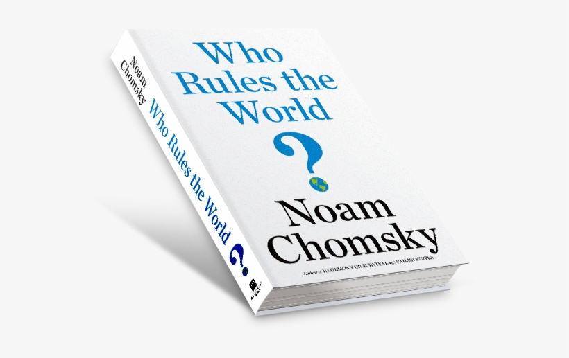 Who Rules The World By Noam Chomsky - Who Rules The World?, transparent png #1984296