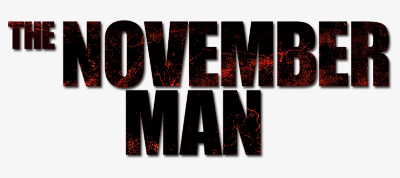 The November Man Image - November Man The Movie Poster 24inx36in Poster, transparent png #1984735