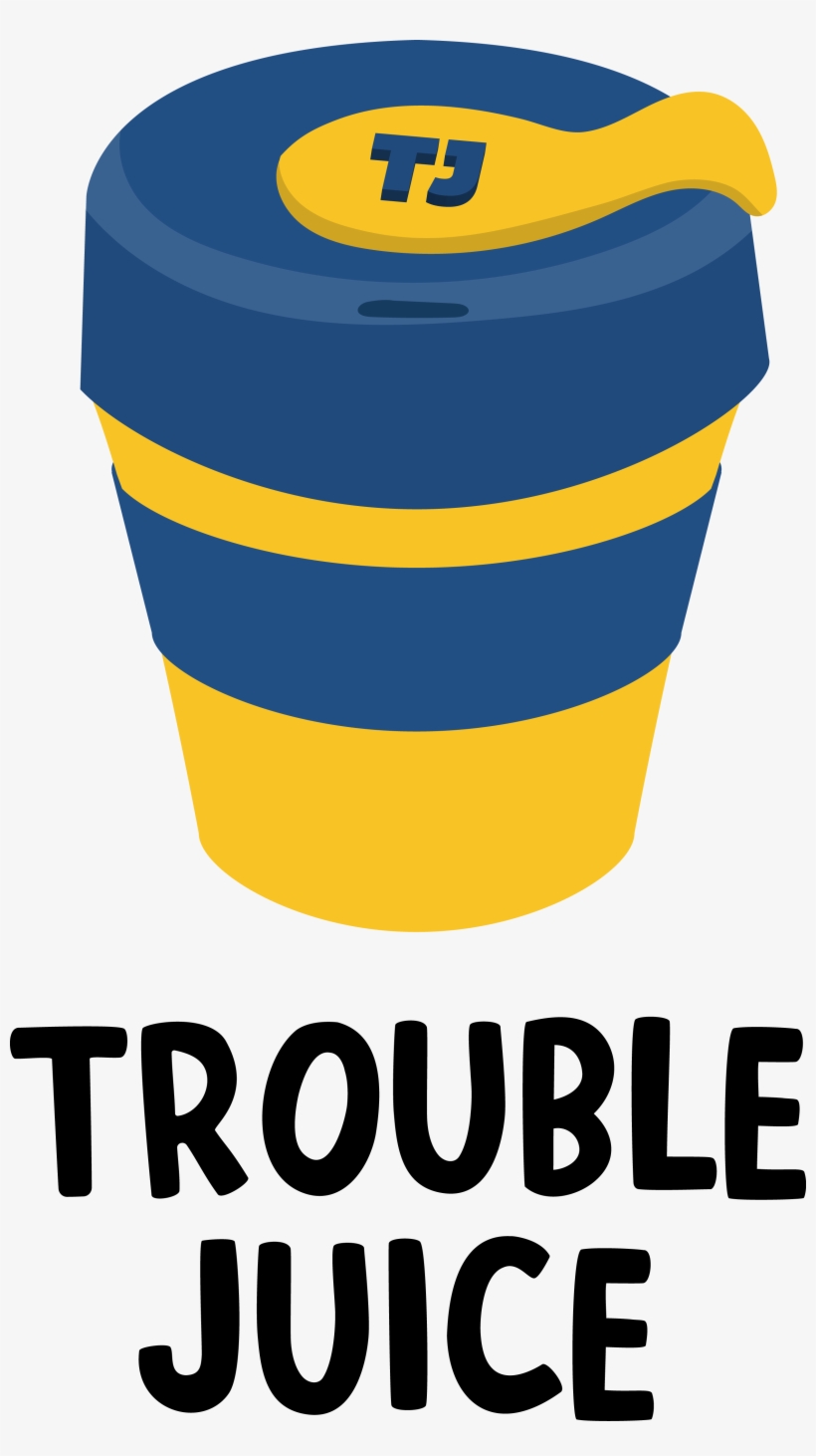 No Tricky Business, Trouble Juice Is For Quality And - Graphic Design, transparent png #1985584