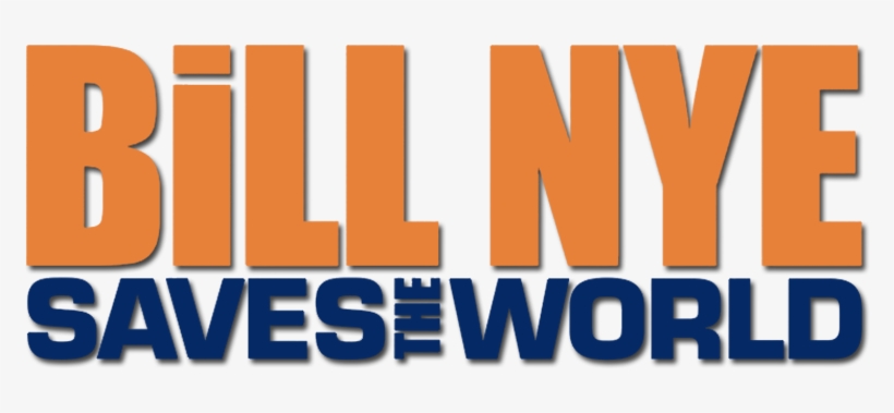 Bill Nye Saves The World Image - Bill Nye Saves The World Logo, transparent png #1988826