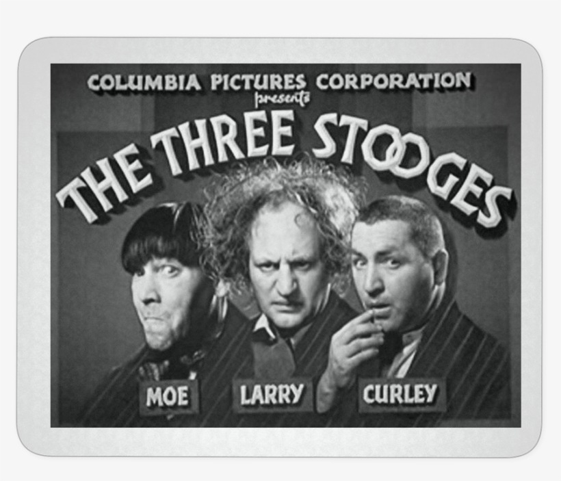 Three Stooges Opening Credits Mouse Pad - Mo Larry And Curley, transparent png #1996666