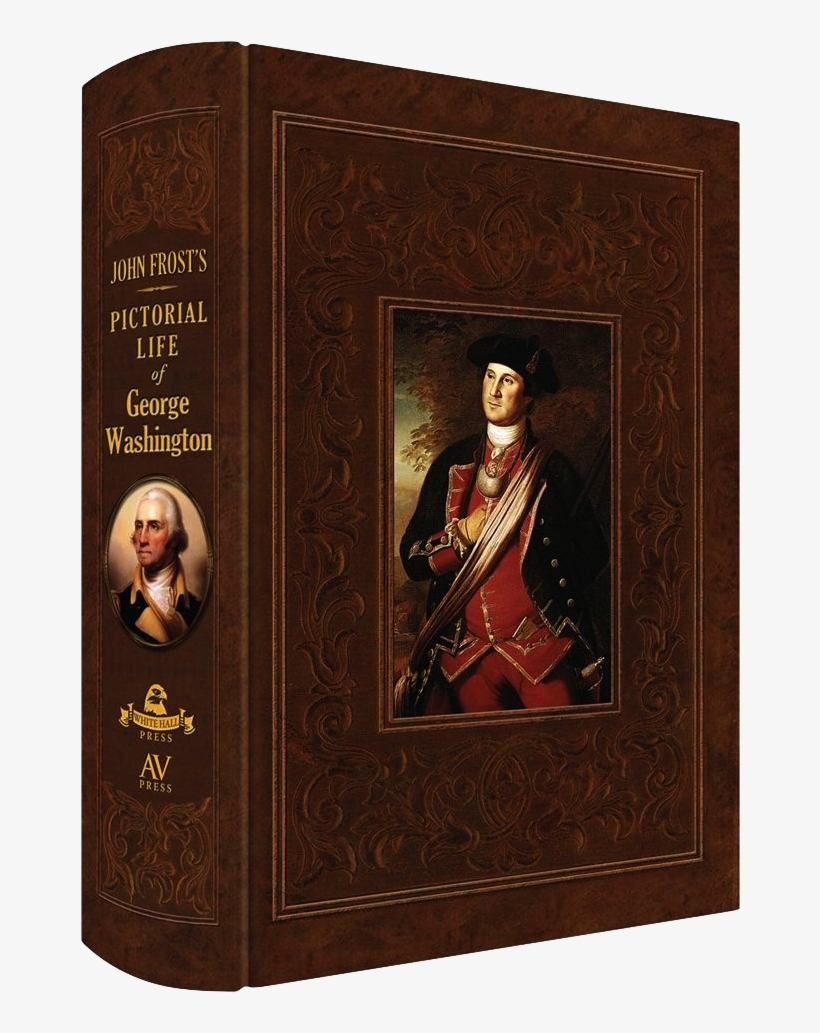 Pictorial Life Of George Washington, transparent png #1999820