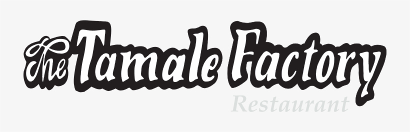 The Tamale Factory Mexican Restaurant And Catering - Calligraphy, transparent png #2056965
