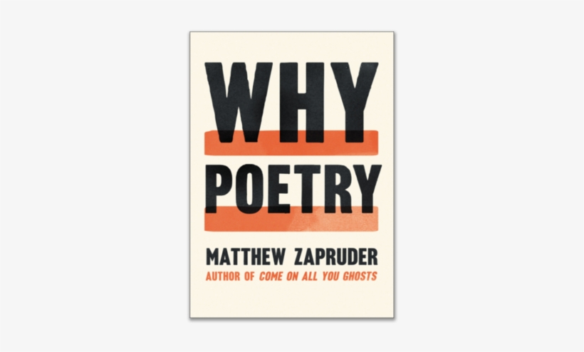 Zapruder, Why-poetry, Poetry, - Poetry Matthew Zapruder, transparent png #2062383