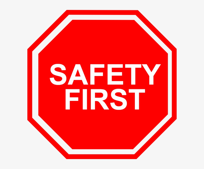 Safety First - Safety Signs, transparent png #2069137