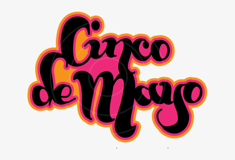 Cinco De Mayo Title - Graphic Design, transparent png #217875