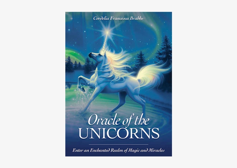 Oracle Of The Unicorns By Cordelia Francesca Brabbs - Oracle Of The Unicorns Enter An Enchanted Realm Of, transparent png #2108532