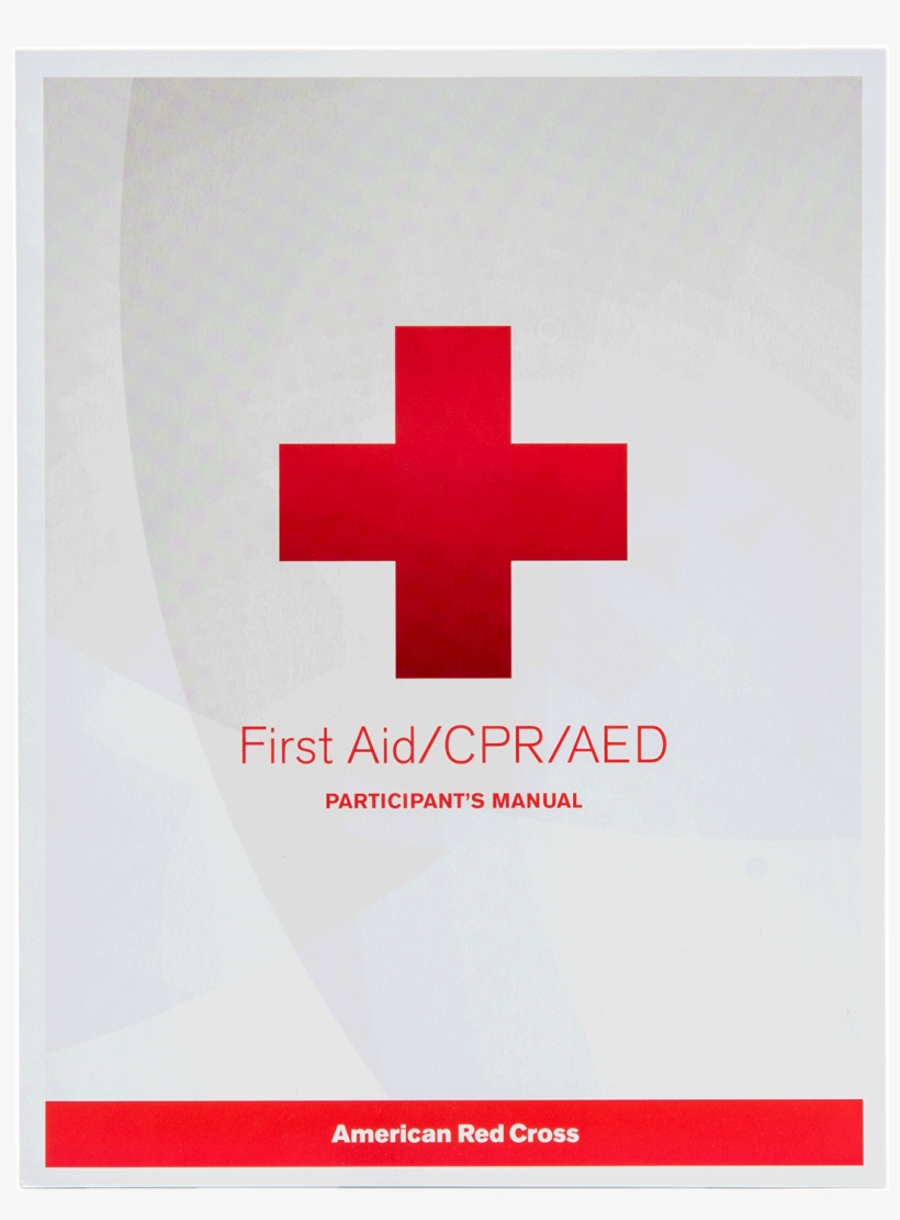 First Aid/cpr/aed Participants Manual First Aid/cpr/aed - American Red Cross First Aid/cpr/aed Instructor's Manual, transparent png #2109048