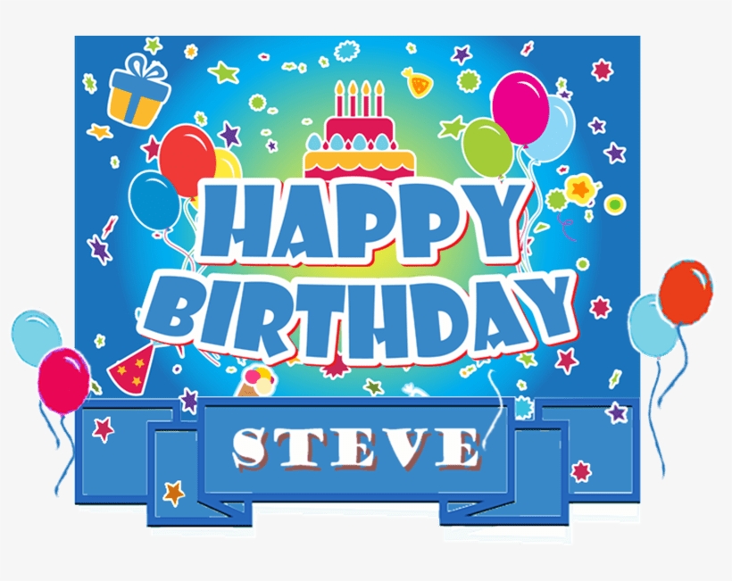 Happy Birthday, Steve - Happy Birthday Steve Clipart, transparent png #2127957