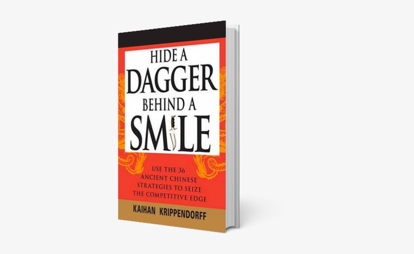 Hide A Dagger Behind A Smile - Hide A Dagger Behind A Smile: Use The 36 Ancient Chinese, transparent png #2137354