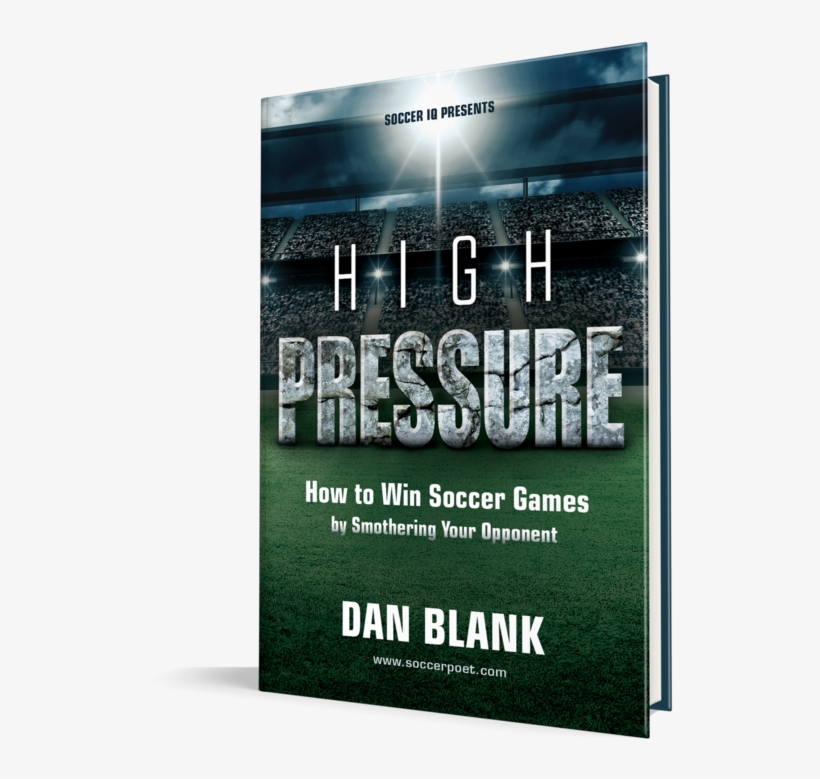 How To Win Soccer Games By Smothering Your Opponent - Soccer Iq Presents... High Pressure: How To Win Soccer, transparent png #2137523