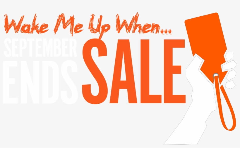 Wake Me Up When September Ends Sale - Discounts And Allowances, transparent png #2138236