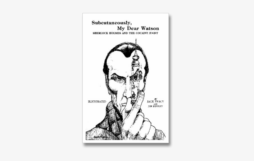 Sherlock Holmes Subcutaneously Watson 7 - Sherlock Holmes Watson Sayings, transparent png #2138762