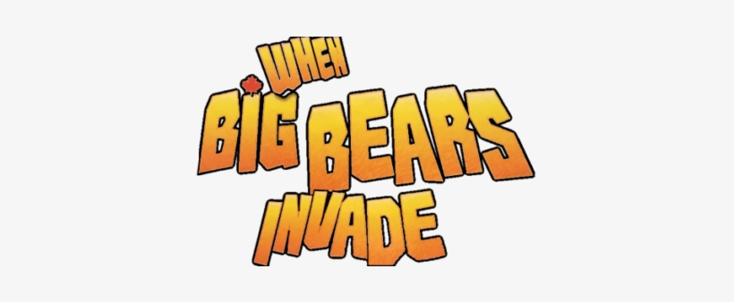 Nyco Rudolph Artist “when Big Bears Invade”, transparent png #2140480