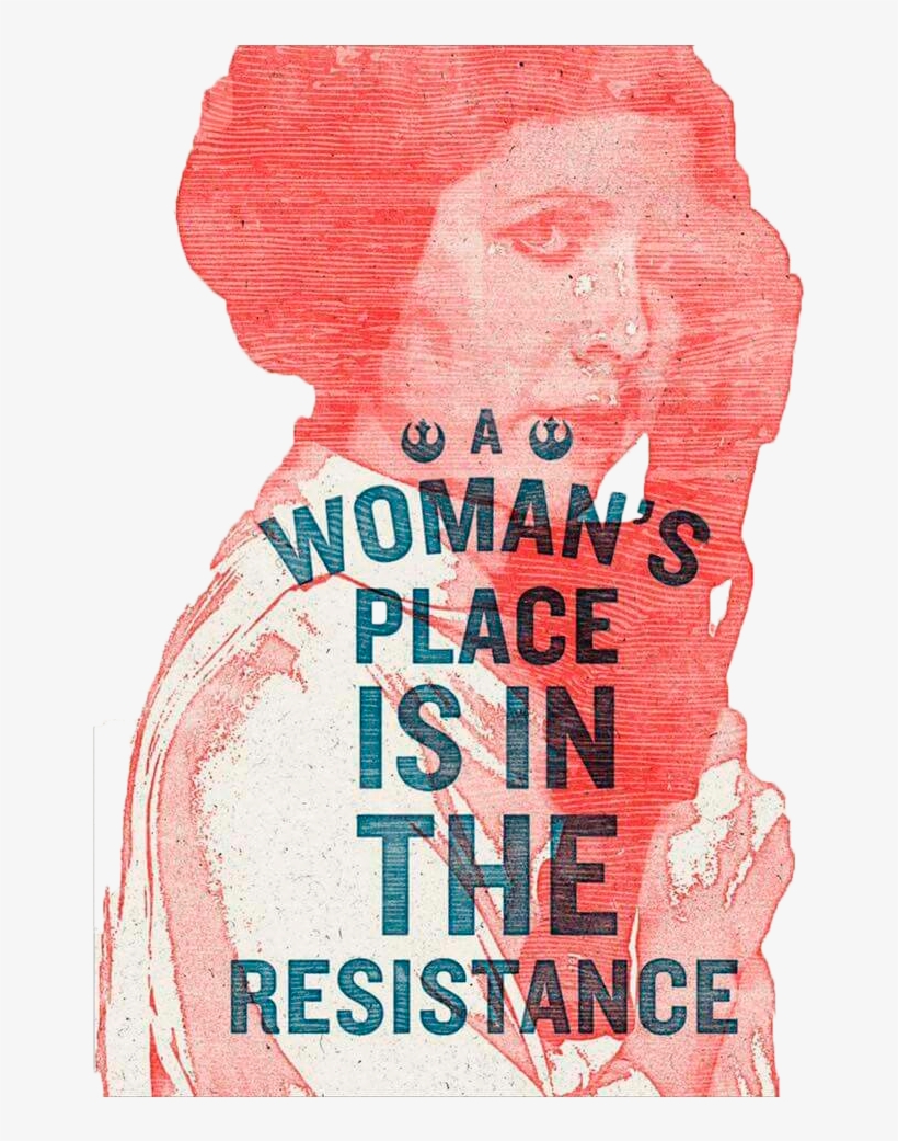 Leia - Woman's Place Is In The Resistance Leia, transparent png #2144789