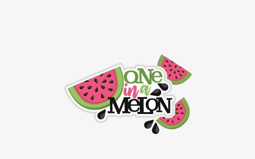 One In A Melon Title Svg Scrapbook Cut File Cute Clipart - One In A Melon Png, transparent png #2154076