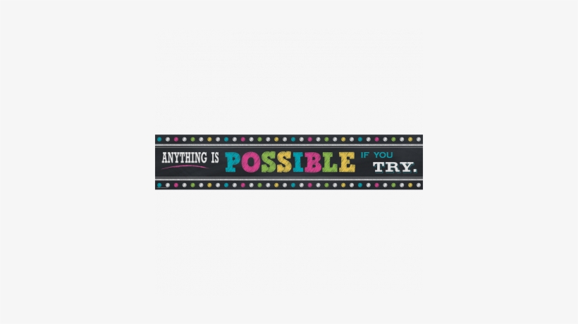 Chalkboard Brights Anything Is Possible Banner - Teacher Created Resources Chalkboard Bright's Anything, transparent png #2156534