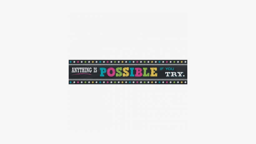 Chalkboard Brights Anything Is Possible Banner - Teacher Created Resources Chalkboard Bright's Anything, transparent png #2156534