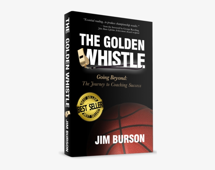 "the Golden Whistle" Book By Jim Burson - Golden Whistle: Going Beyond: The Journey, transparent png #2156671