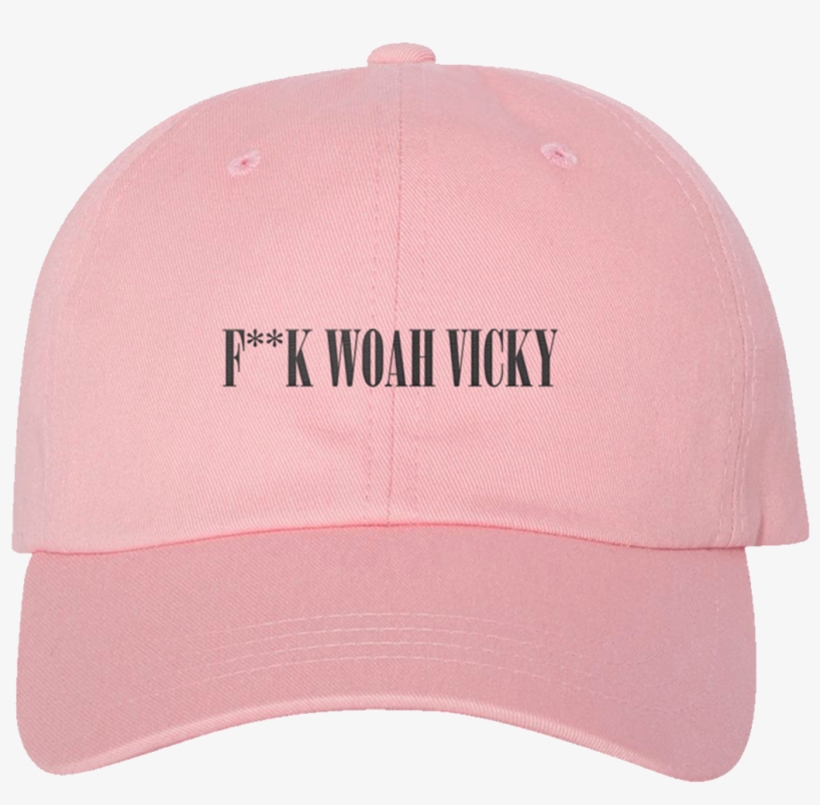 F**k Woah Vicky Dad Hat - Victoria Waldrip, transparent png #2158824
