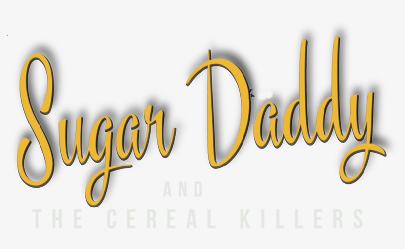 Sugar Daddy And The Cereal Killers Band Name - Calligraphy, transparent png #2159557