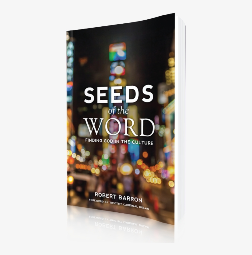 Seeds Of The Word - Seeds Of The Word By Fr Robert Barron, transparent png #2164324