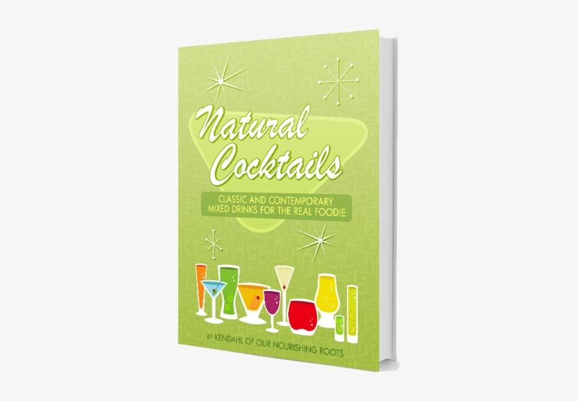 Natural Cocktails For The Real Foodie - Recipe, transparent png #2170738