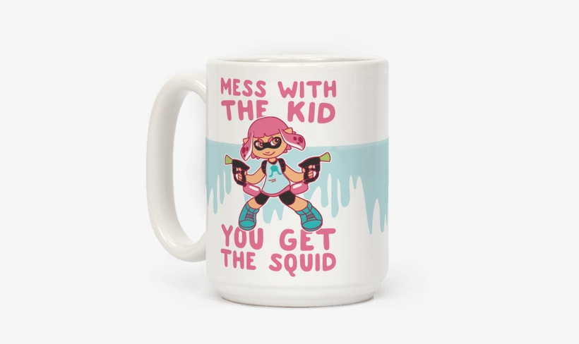 Mess With The Kid, You Get The Squid Coffee Mug - T-shirt, transparent png #2199831